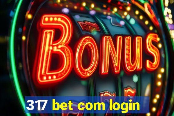 317 bet com login